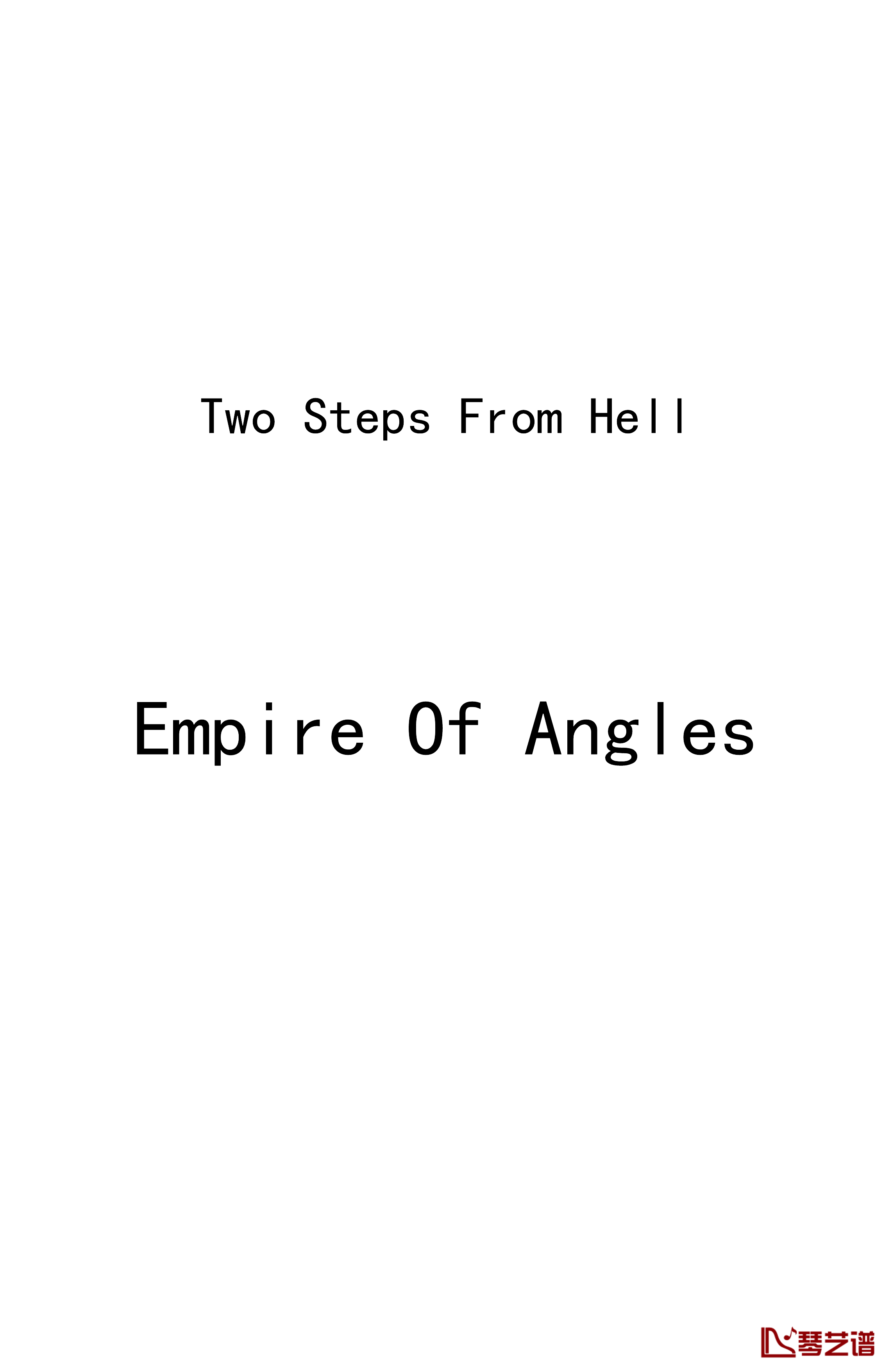 Empire Of Angles钢琴谱-Two Steps From Hell1