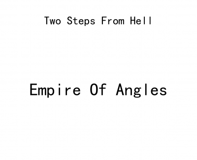 Empire Of Angles钢琴谱-Two Steps From Hell